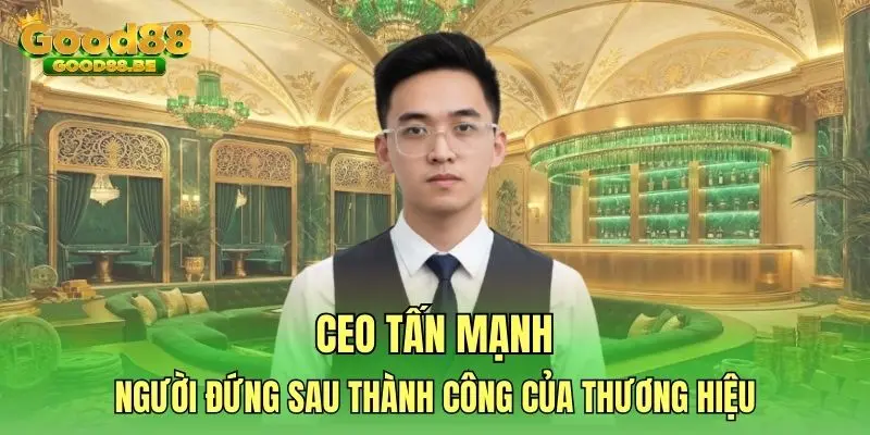 CEO Tấn Mạnh