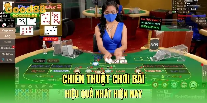 Chiến thuật chơi bài hiệu quả nhất hiện nay