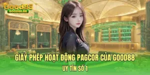 Giấy phép hoạt động PAGCOR của GOOD88