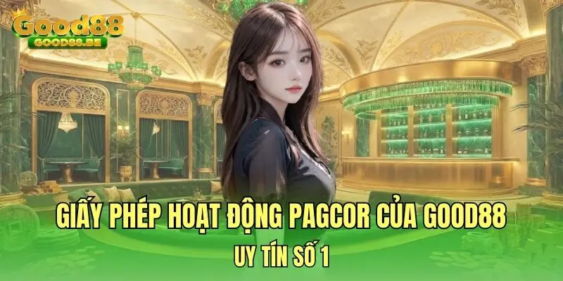 Giấy phép hoạt động PAGCOR của GOOD88