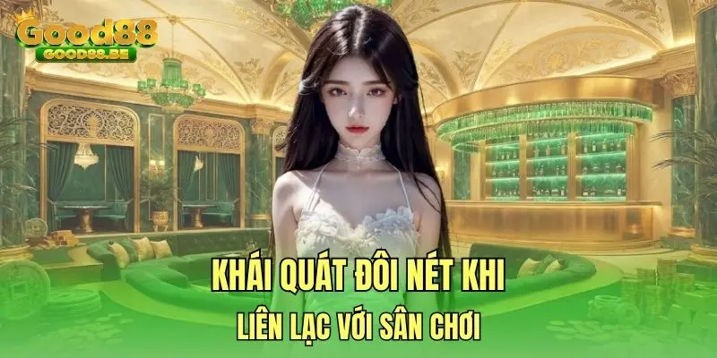 Khái quát đôi nét khi liên lạc với sân chơi
