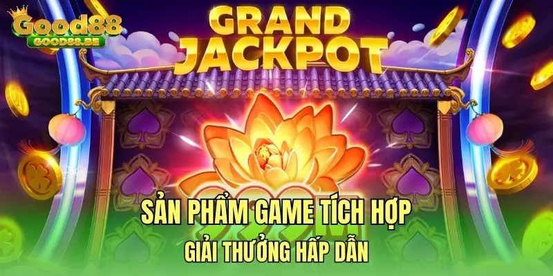 Sản phẩm game tích hợp giải thưởng hấp dẫn